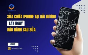 Sửa chữa iphone Hải Dương