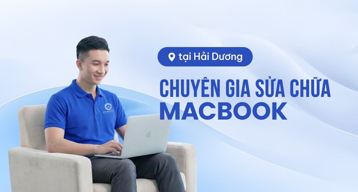 Sửa chữa Macbook số 1 Hải Dương