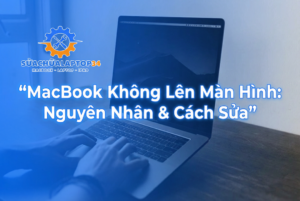 Macbook không lên màn hình